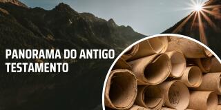 Panorama do Antigo Testamento